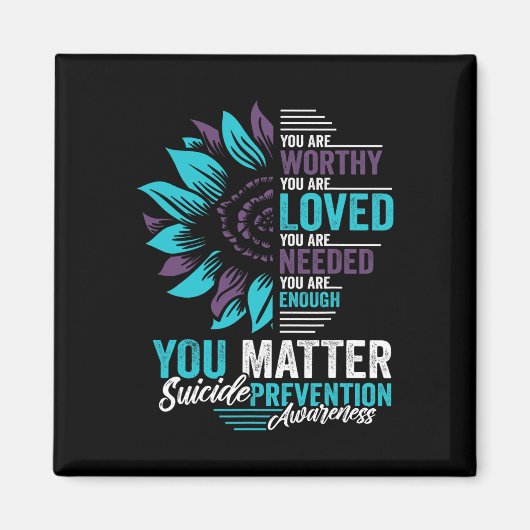 Suicide Prevention Awareness U bent het waard om g Magneet (Voorkant)