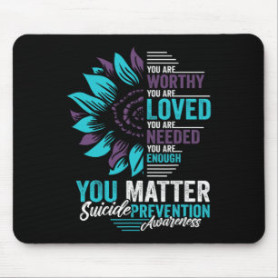 Suicide Prevention Awareness U bent het waard om g Muismat