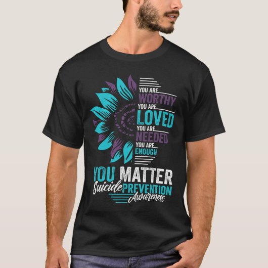 Suicide Prevention Awareness U bent het waard om g T-shirt (Voorkant)