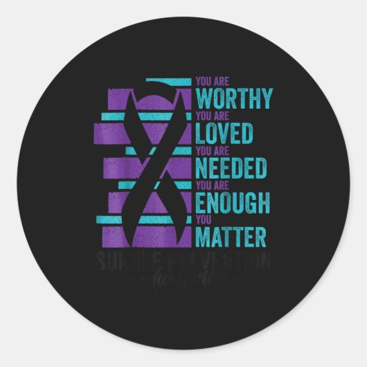 Suicide Prevention Awareness You Are Worthy Loved  Ronde Sticker (Voorkant)