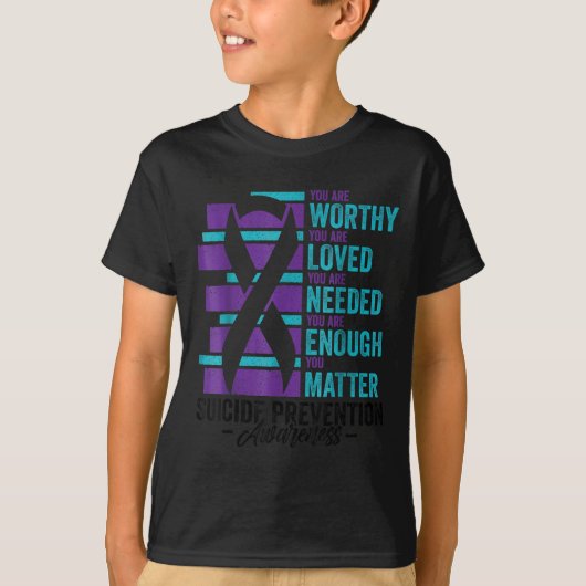 Suicide Prevention Awareness You Are Worthy Loved  T-shirt (Voorkant)