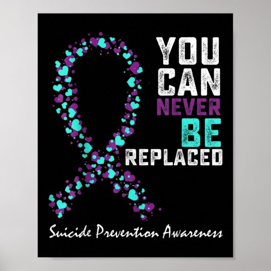 Suicide Prevention Awareness You Can Never Be Repl Poster (Voorkant)