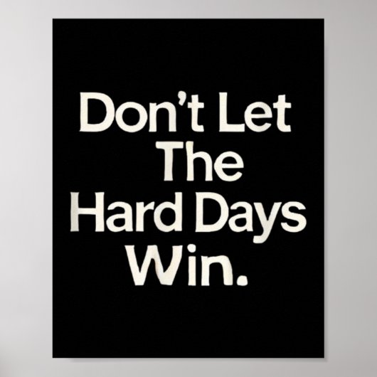Suicide Prevention- Don't Let The Hard Days Win Poster (Voorkant)