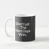 Suicide Prevention- Don't Let The Hard Days Win Pr Koffiemok (Links)