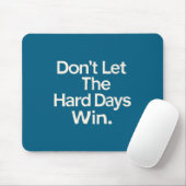 Suicide Prevention- Don't Let The Hard Days Win Pr Muismat (Met muis)