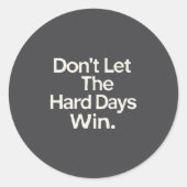 Suicide Prevention- Don't Let The Hard Days Win Pr Ronde Sticker (Voorkant)