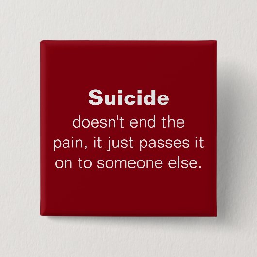 Suïcide Prevention Quote Vierkante Button 5,1 Cm (Voorkant)