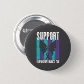 Suicide Prevention Suprt Tomorrow _ I For Suprters Ronde Button 5,7 Cm (Voorkant /achterkant)