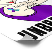 Suicide Prevention Warrior Unbreakable Perfect Str Poster (Hoek)