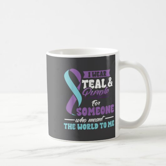 Suicide Prevention Wear Teal Purple Someone Meant  Koffiemok (Rechts)