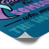 Suicide Prevention Wear Teal Purple Someone Meant Poster (Hoek)