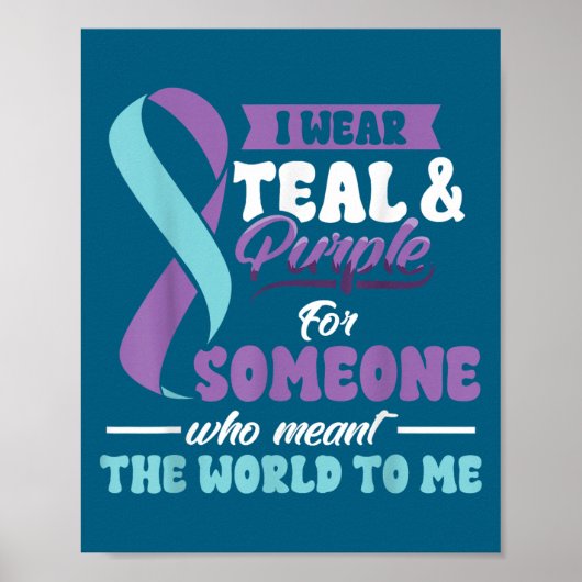 Suicide Prevention Wear Teal Purple Someone Meant  Poster (Voorkant)