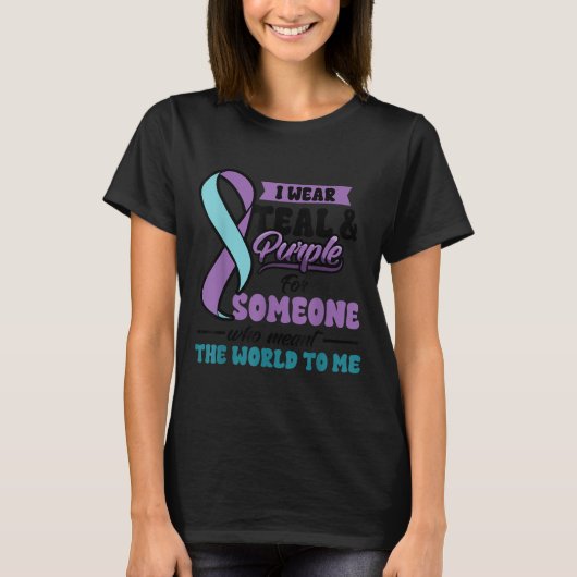 Suicide Prevention Wear Teal Purple Someone Meant  T-shirt (Voorkant)