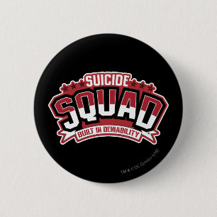 Suicide Squad   Gebouwd in ontkennbaarheid Ronde Button 5,7 Cm