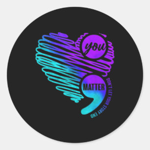 Suïcidepreventie bewustzijn week Je puntkomma Hij Ronde Sticker