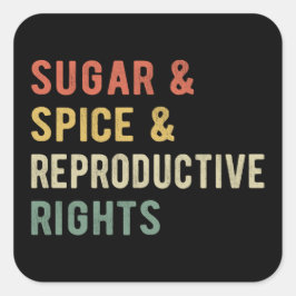 Suiker en specerijen en reproductieve rechten I Vierkante Sticker