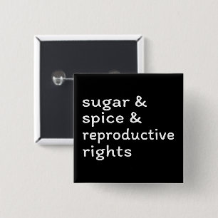 Suiker en specerijen en reproductieve rechten II Vierkante Button 5,1 Cm