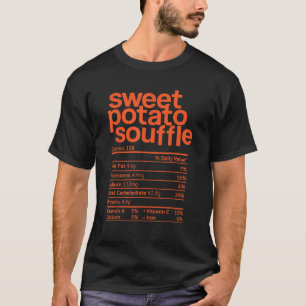 Suikeraardappel Souffle Nutrition Facts Thanksgivi T-shirt