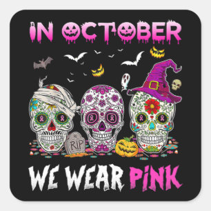 Suikerschedel in oktober Draag we roze borstkanker Vierkante Sticker
