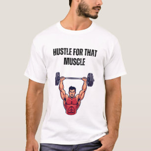 Sukkel voor die Spier T-shirt