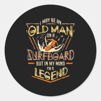 Sulfing Lover|Ik kan een oud Man op surfplank zijn Ronde Sticker