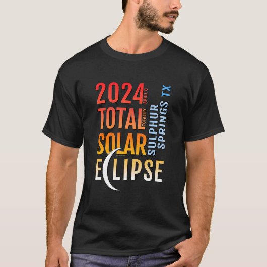 Sulphur Springs Texas TX Total Solar Eclipse 2024 T-shirt (Voorkant)