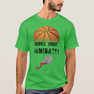 Summer camp basketball Dribble Shoot Dominate Tide T-shirt
