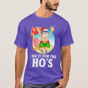 Summer Christmas In July I Do It For T T-shirt