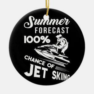 Summer Forecast 100 % kans of Jet Skiing Keramisch Ornament