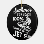 Summer Forecast 100 % kans of Jet Skiing Keramisch Ornament (Links)