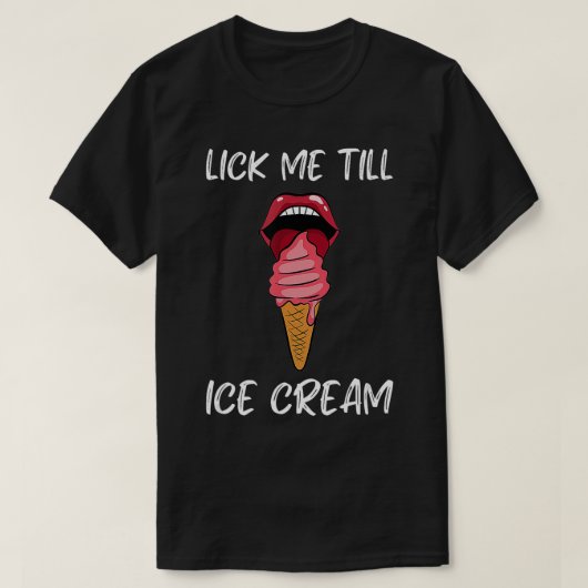 Summer Sason Lick me tot Ice Cream T-shirt (Design voorkant)