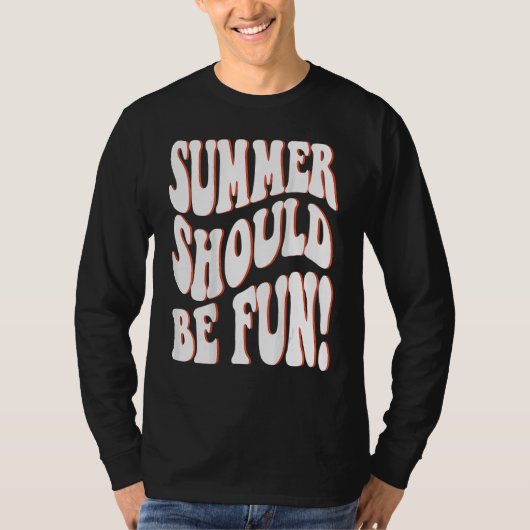 Summer Should Be Fun Summer Aesthetic Words On Bac T-shirt (Voorkant)