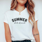 Summer State of Mind; Minimalist Summer Vibes T-shirt
