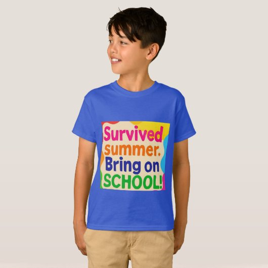 Summer Survived – Bring On School! Funny Back to S T-shirt (Voorkant volledig)