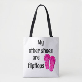 Summer Vibes - Mijn andere schoenen zijn flipflops Tote Bag