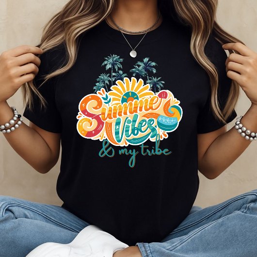 Summer Vibes & my tribe T-shirt
