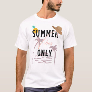 Summer Vibes only Beach T-shirt