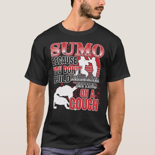 Sumo Funny Martial Art Quotes Fan Gift T-shirt (Voorkant)