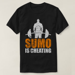Sumo is Cheating T-shirt