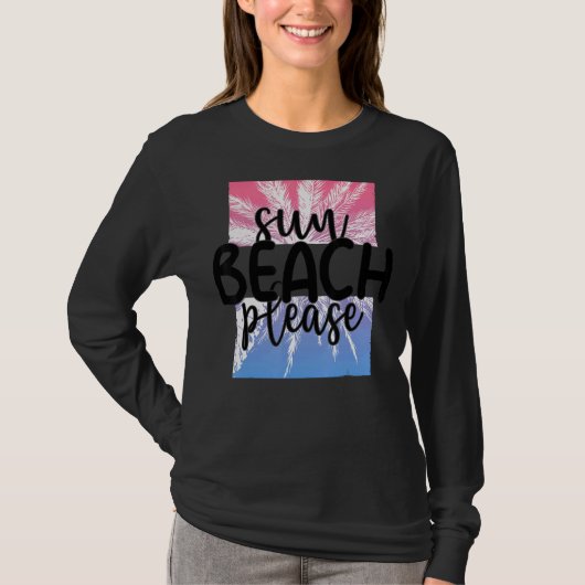 Sun Beach Please Tropical Summer Vacking T-shirt (Voorkant)