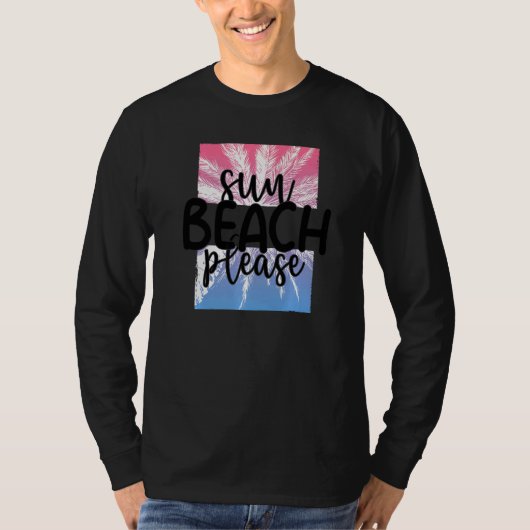 Sun Beach Please Tropical Summer Vacking T-shirt (Voorkant)