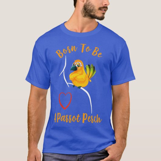 Sun Conure Parrot op schouder - Geboren om een T-shirt (Voorkant)