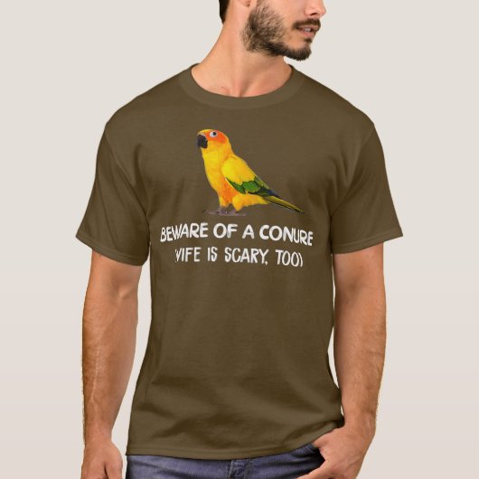 Sun Conure Shirt Beware Of Conure Parrot Bird (Voorkant)