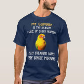 Sun Conure Shirt Reason Wake Up Early Conure (Voorkant)