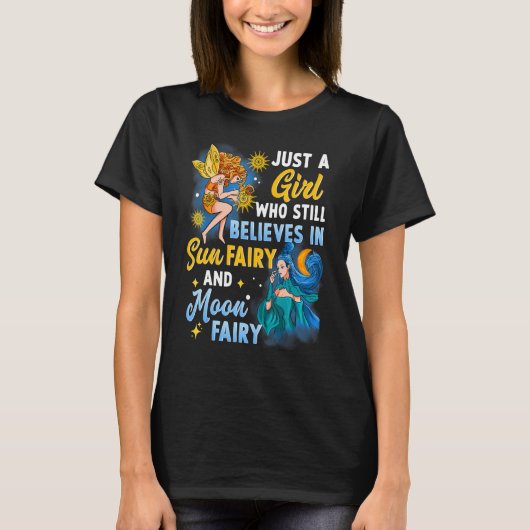 Sun Fairy Moon Fairy Fae is een meisje dat gelooft T-shirt (Voorkant)