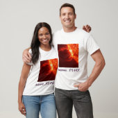 Sun-In-HIgesterresolutie-4, Arizona...HET IS HOT T-shirt (Unisex)