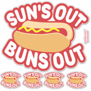 Sun is uit Buns Out Hotdog Sticker