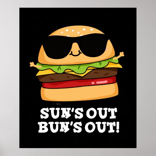 Sun is uit Bun's uit Funny Burger Pun Dark BG Poster (Voorkant)