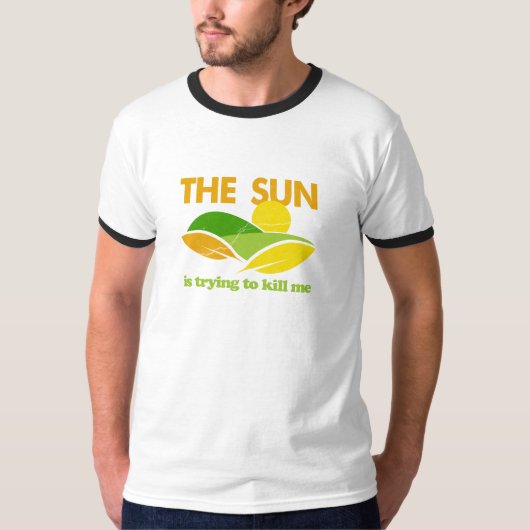 Sun probeert me te doden t-shirt (Voorkant)