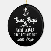 Sun Rays Boat Waves is niet zoals Lake Days Keramisch Ornament (Links)